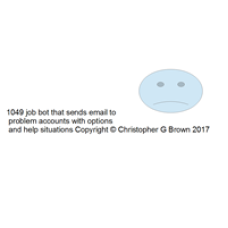 1049 job bot that sends email to problem accounts …