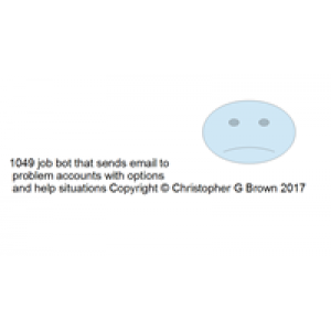 1049 job bot that sends email to problem accounts …