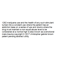 1262 marijuana use and the health of any such stim…