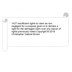 1427 insufficient rights to claim as non negligent…